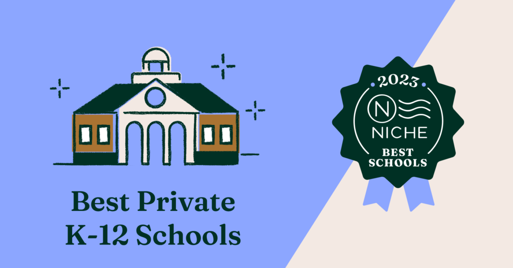 Best Private K-12 Schools - 2023 Niche Best Schools